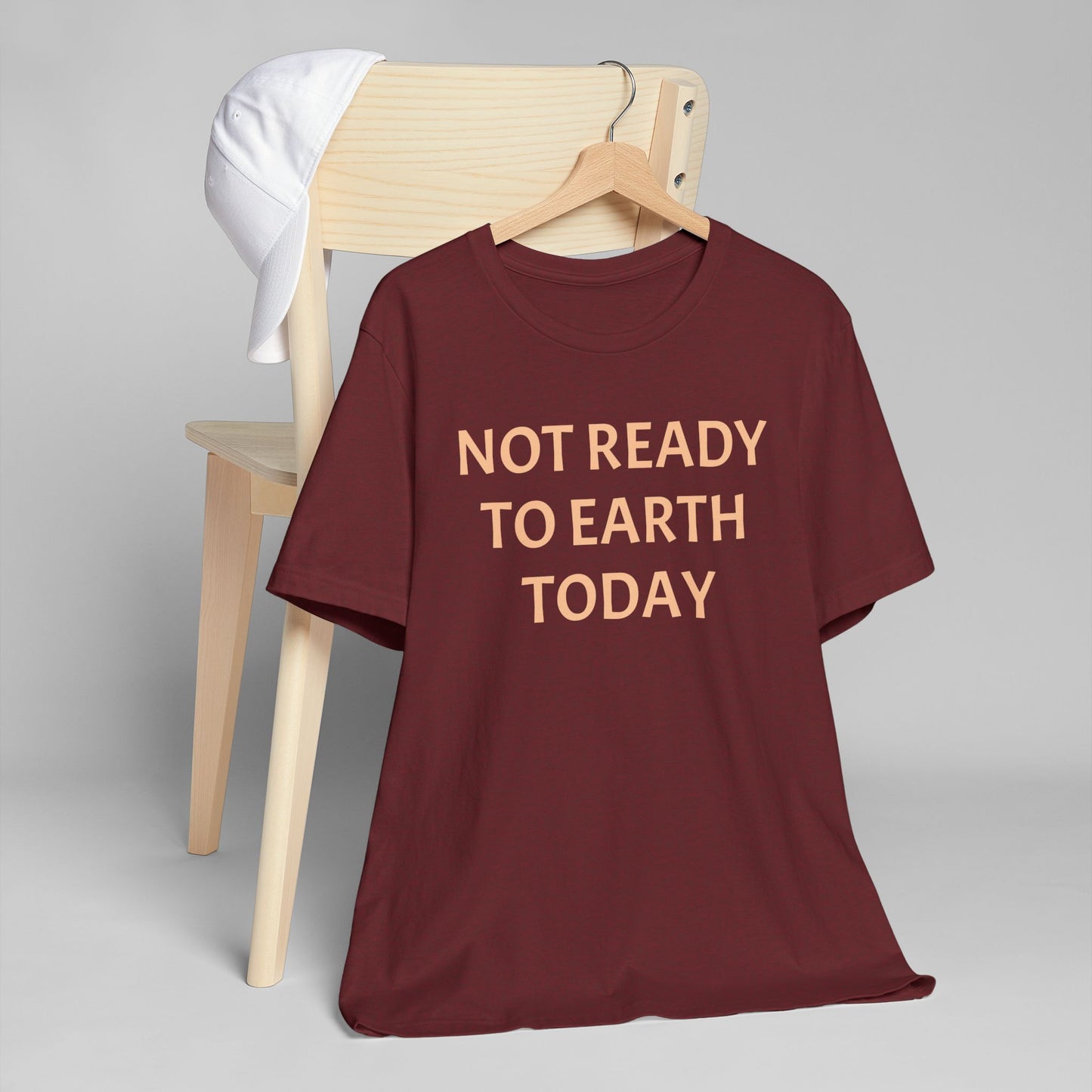 NOT READY TO EARTH TODAY Unisex Jersey T-Shirt