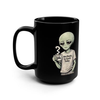 Not Ready to Earth™ Black Mug, 15oz