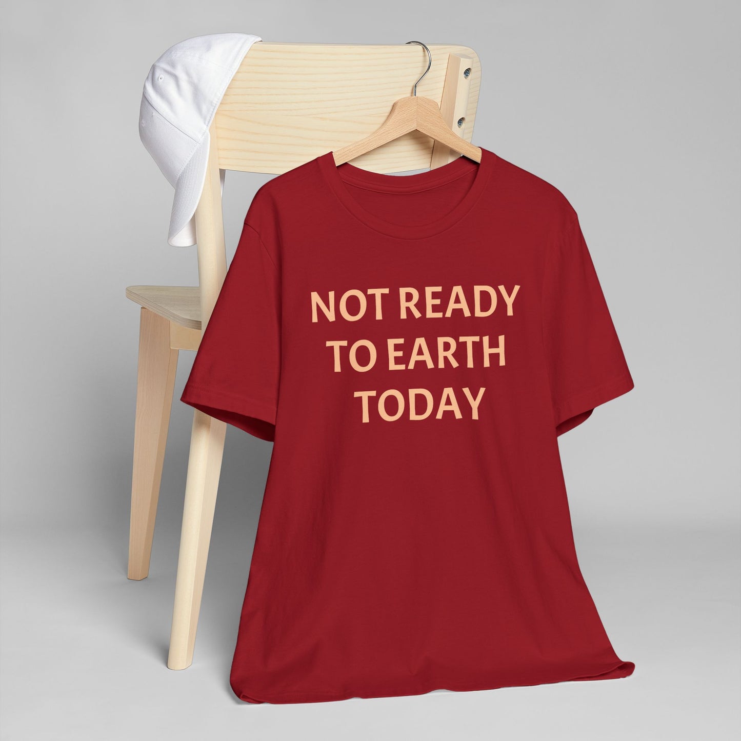 NOT READY TO EARTH TODAY Unisex Jersey T-Shirt