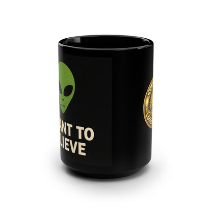 I Want to Believe™ Black Mug, 15oz